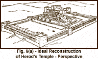 Fig. 6(a) - Ideal Reconstruction of Herod's Temple - Perspective